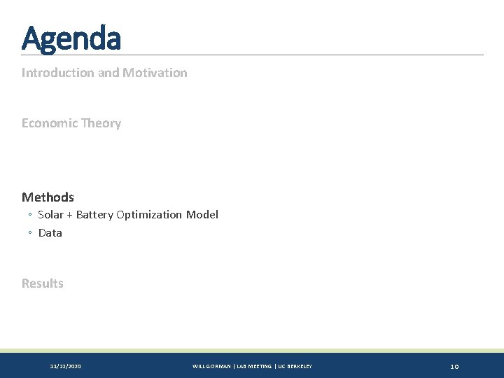 Agenda Introduction and Motivation Economic Theory Methods ◦ Solar + Battery Optimization Model ◦