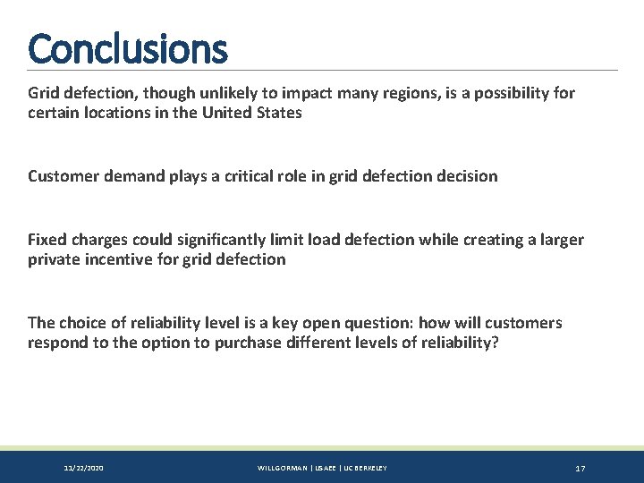 Conclusions Grid defection, though unlikely to impact many regions, is a possibility for certain