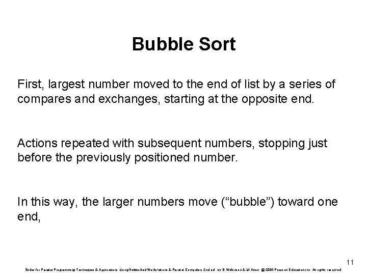 Bubble Sort First, largest number moved to the end of list by a series