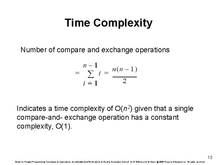 Time Complexity Number of compare and exchange operations Indicates a time complexity of O(n