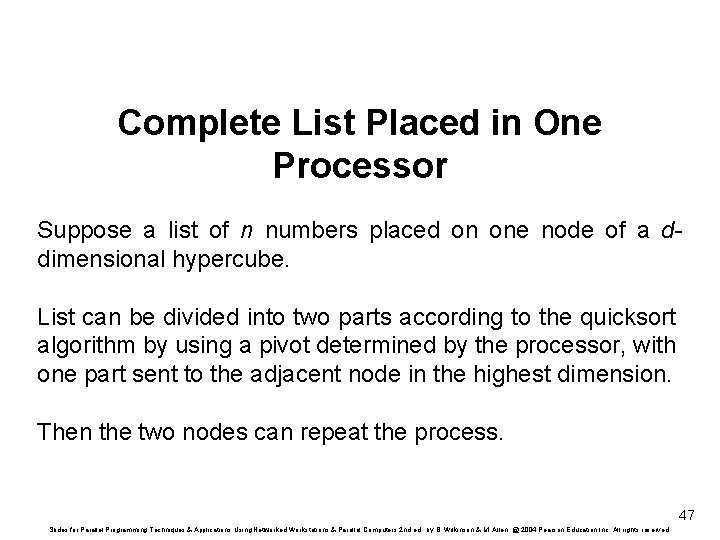 Complete List Placed in One Processor Suppose a list of n numbers placed on