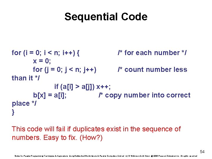 Sequential Code for (i = 0; i < n; i++) { /* for each