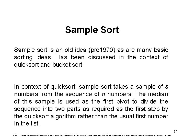 Sample Sort Sample sort is an old idea (pre 1970) as are many basic