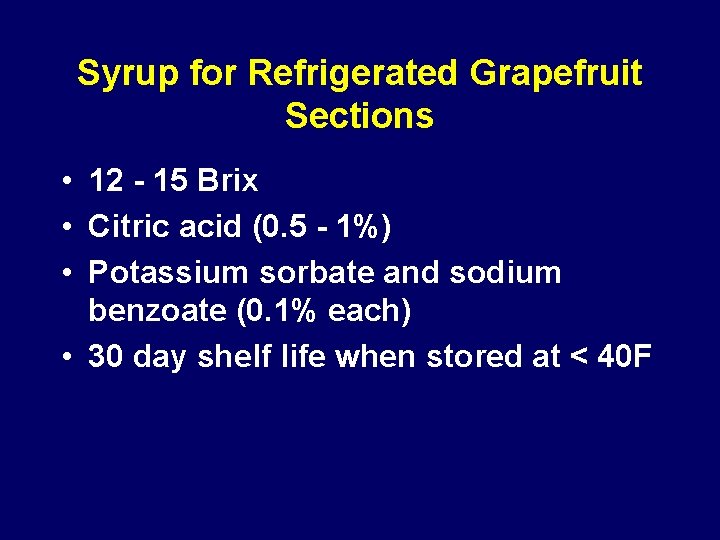 Syrup for Refrigerated Grapefruit Sections • 12 - 15 Brix • Citric acid (0. Syrup for Refrigerated Grapefruit Sections • 12 - 15 Brix • Citric acid (0.
