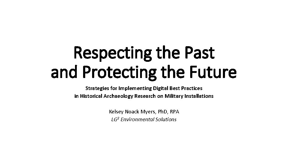 Respecting the Past and Protecting the Future Strategies for Implementing Digital Best Practices in