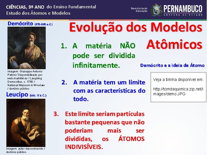 CIÊNCIAS, 9º ANO do Ensino Fundamental Estudo dos Átomos e Modelos Demócrito (470 -360