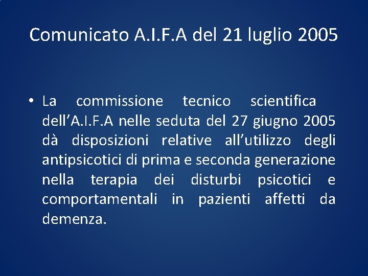 Comunicato A. I. F. A del 21 luglio 2005 • La commissione tecnico scientifica