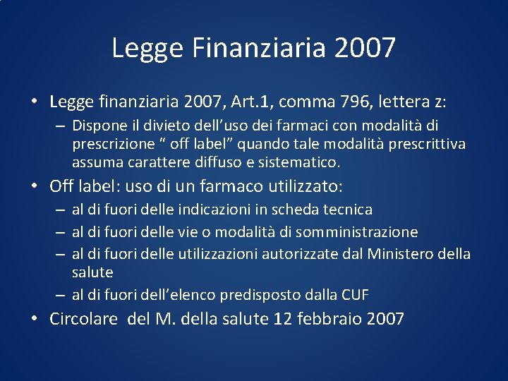 Legge Finanziaria 2007 • Legge finanziaria 2007, Art. 1, comma 796, lettera z: –
