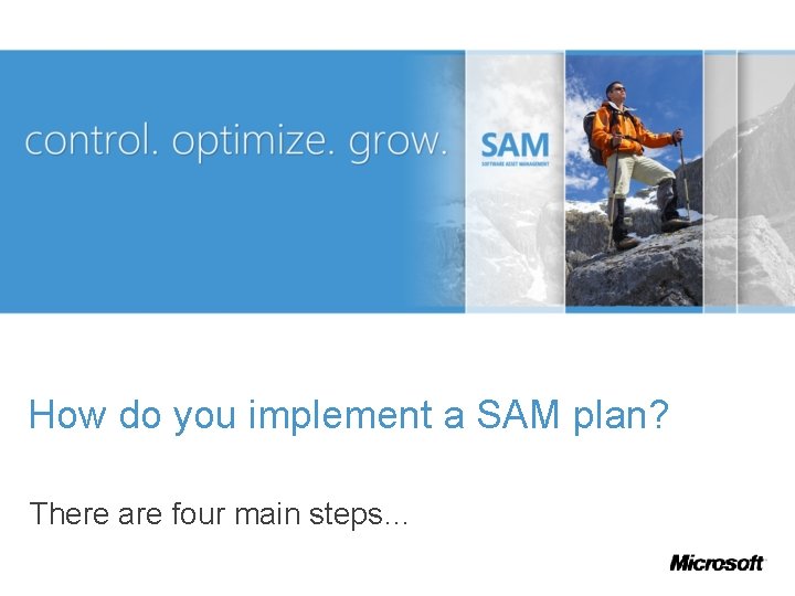 How do you implement a SAM plan? There are four main steps… 