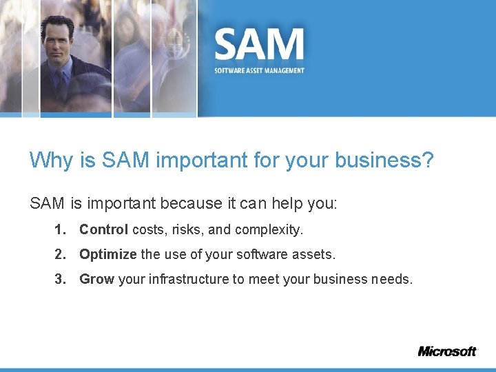 Why is SAM important for your business? SAM is important because it can help