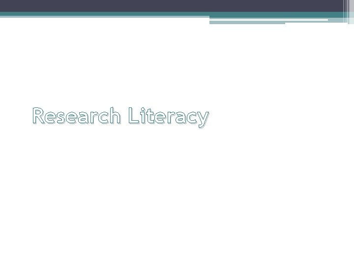 Research Literacy 