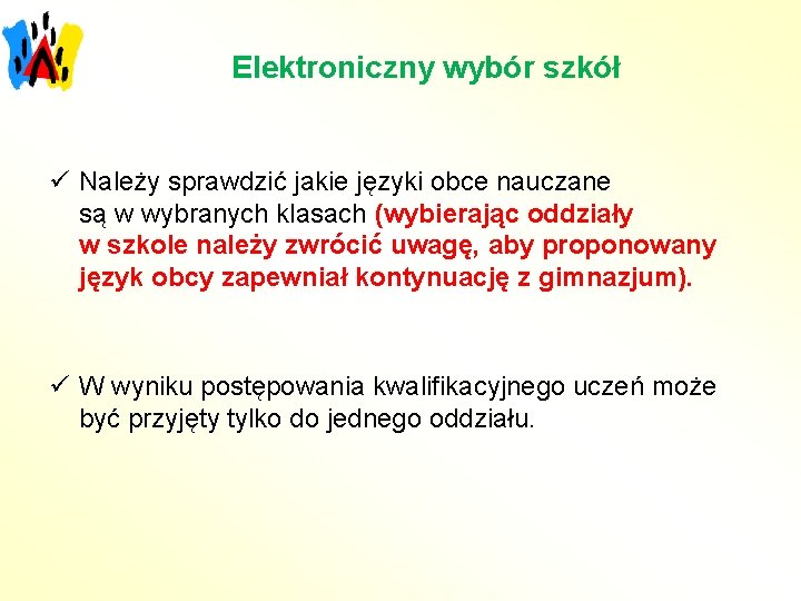 Elektroniczny wybór szkół ü Należy sprawdzić jakie języki obce nauczane są w wybranych klasach