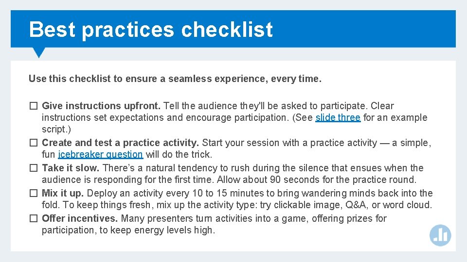 Best practices checklist Use this checklist to ensure a seamless experience, every time. �