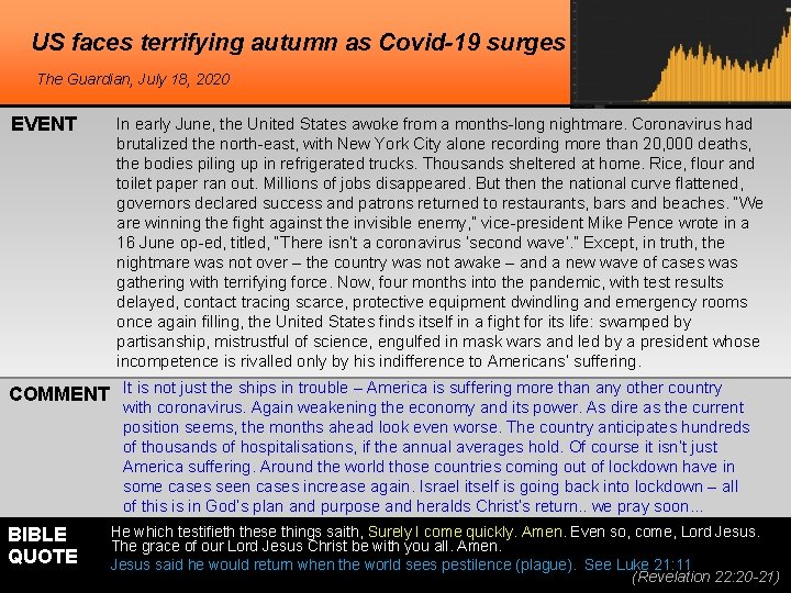 US faces terrifying autumn as Covid-19 surges The Guardian, July 18, 2020 EVENT In