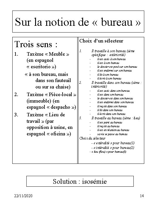 Sur la notion de « bureau » Trois sens : 1. 2. 3. Taxème