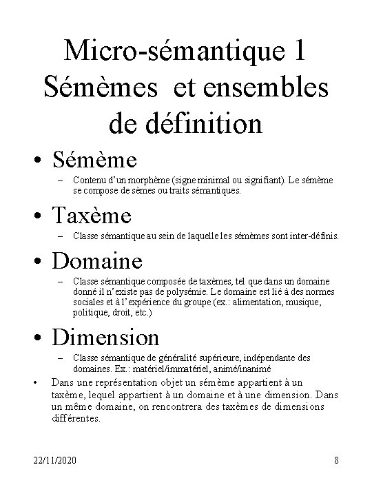 Micro-sémantique 1 Sémèmes et ensembles de définition • Sémème – Contenu d’un morphème (signe