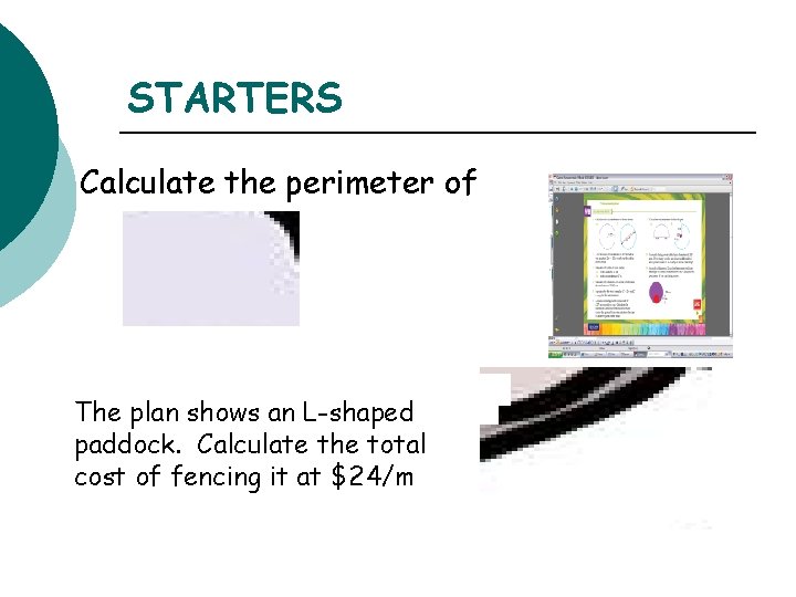 STARTERS Calculate the perimeter of The plan shows an L-shaped paddock. Calculate the total