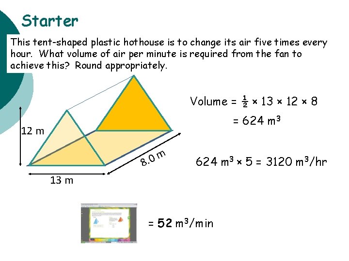 Starter This tent-shaped plastic hothouse is to change its air five times every hour.