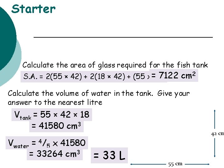 Starter Calculate the area of glass required for the fish tank 7122 cm 2