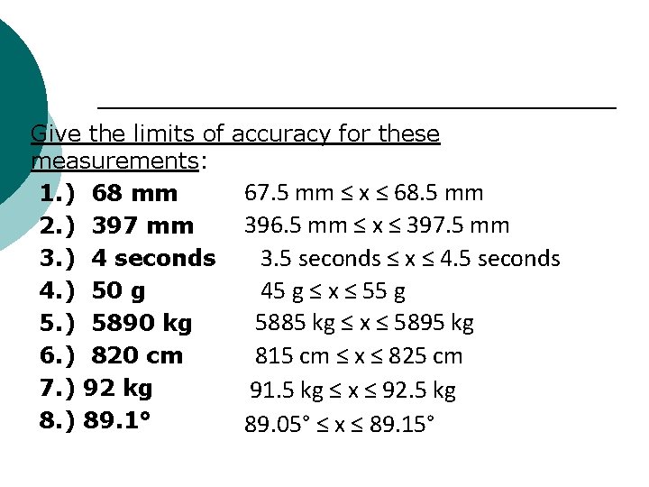 Give the limits of measurements: 1. ) 68 mm 2. ) 397 mm 3.
