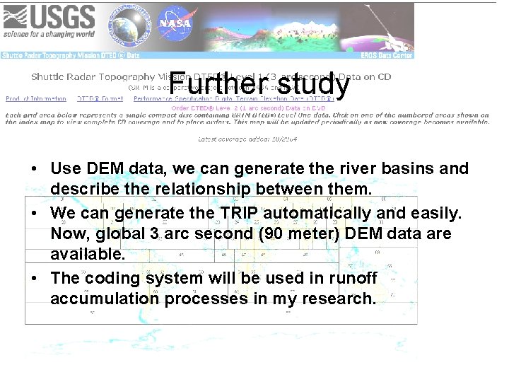 Further study • Use DEM data, we can generate the river basins and describe
