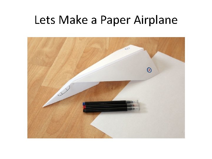 Lets Make a Paper Airplane 