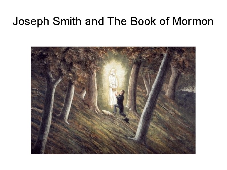 Joseph Smith and The Book of Mormon 