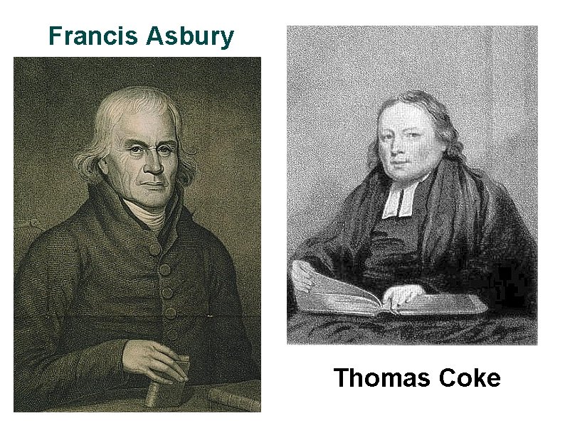 Francis Asbury Thomas Coke 