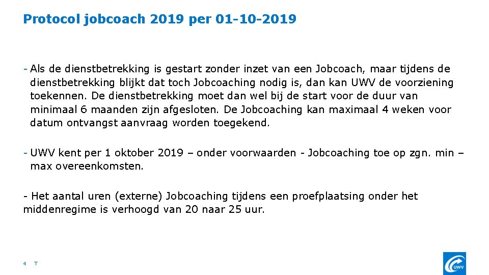 Protocol jobcoach 2019 per 01 -10 -2019 - Als de dienstbetrekking is gestart zonder