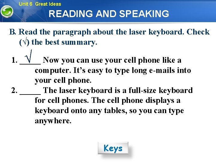 Unit 6 Great Ideas READING AND SPEAKING B. Read the paragraph about the laser