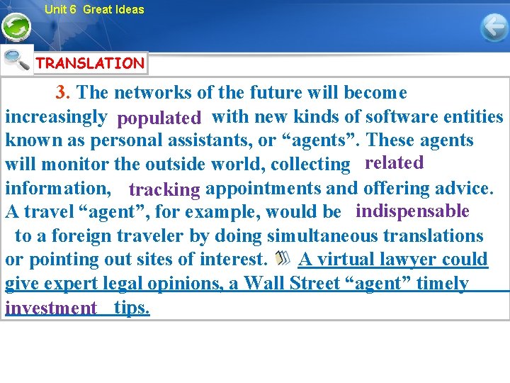 Unit 6 Great Ideas TRANSLATION 3. The networks of the future will become increasingly