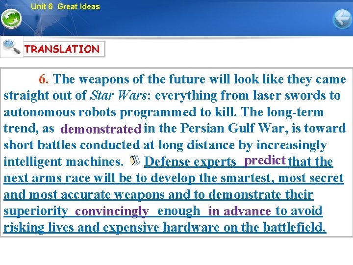 Unit 6 Great Ideas TRANSLATION 6. The weapons of the future will look like