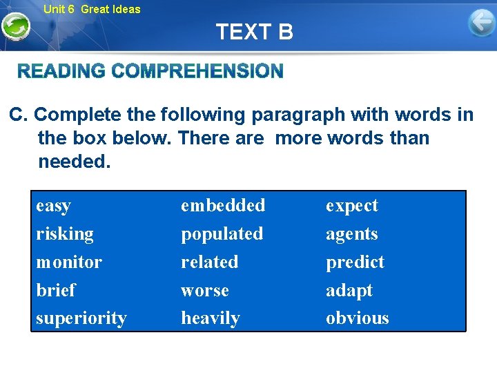 Unit 6 Great Ideas TEXT B C. Complete the following paragraph with words in