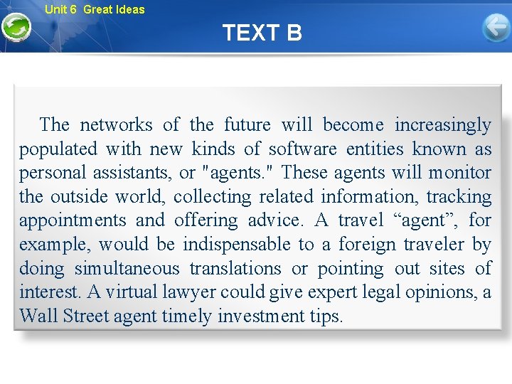 Unit 6 Great Ideas TEXT B The networks of the future will become increasingly