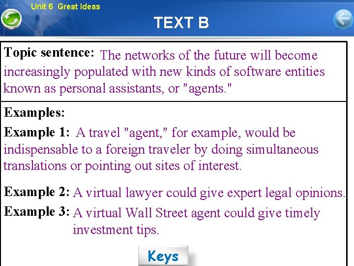 Unit 6 Great Ideas TEXT B Topic sentence: The networks of the future will