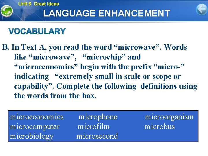 Unit 6 Great Ideas LANGUAGE ENHANCEMENT B. In Text A, you read the word