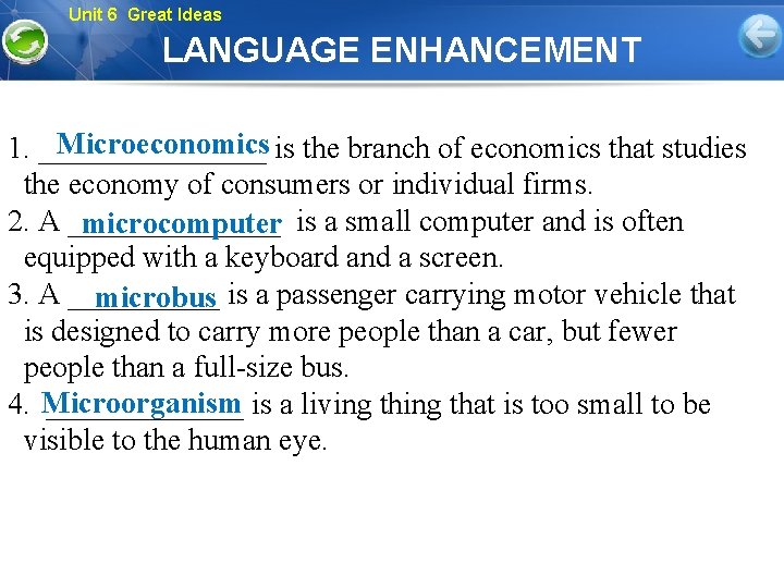 Unit 6 Great Ideas LANGUAGE ENHANCEMENT Microeconomics is the branch of economics that studies