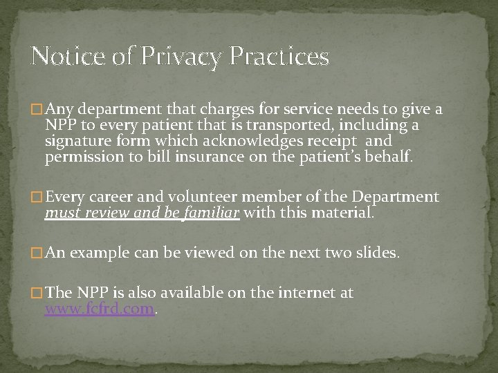 Notice of Privacy Practices � Any department that charges for service needs to give