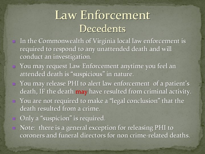 Law Enforcement Decedents n n n In the Commonwealth of Virginia local law enforcement