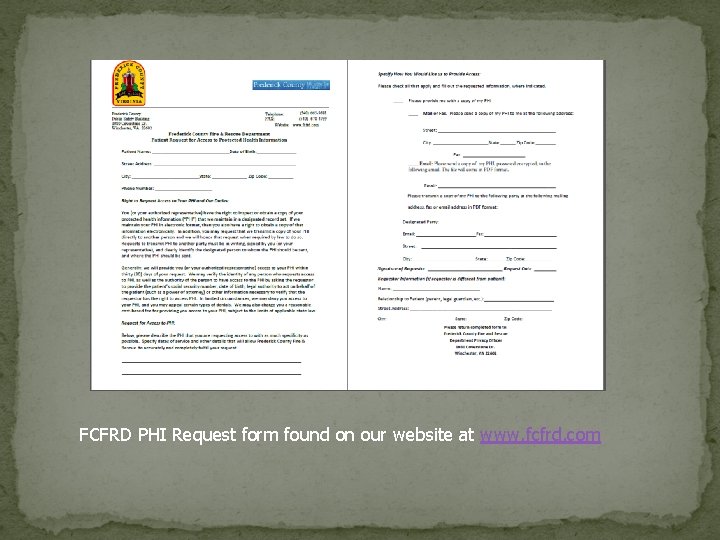 FCFRD PHI Request form found on our website at www. fcfrd. com 