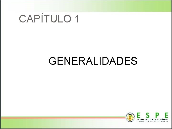 CAPÍTULO 1 GENERALIDADES 