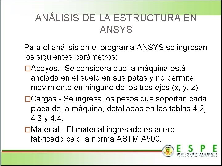 ANÁLISIS DE LA ESTRUCTURA EN ANSYS Para el análisis en el programa ANSYS se