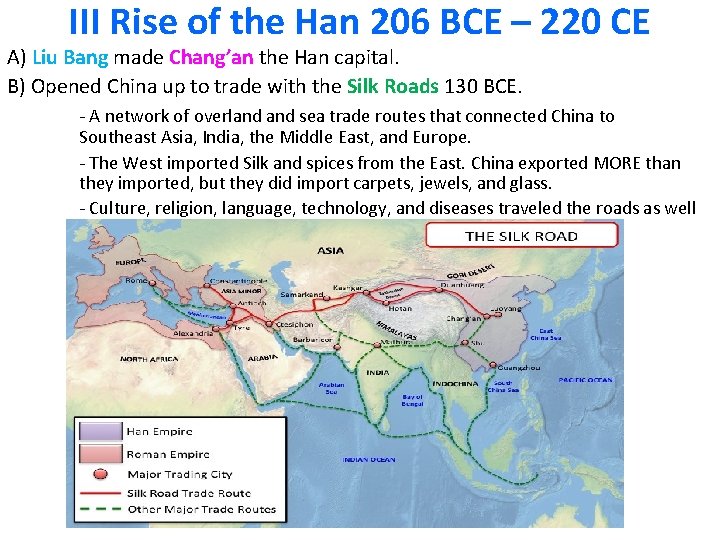 III Rise of the Han 206 BCE – 220 CE A) Liu Bang made