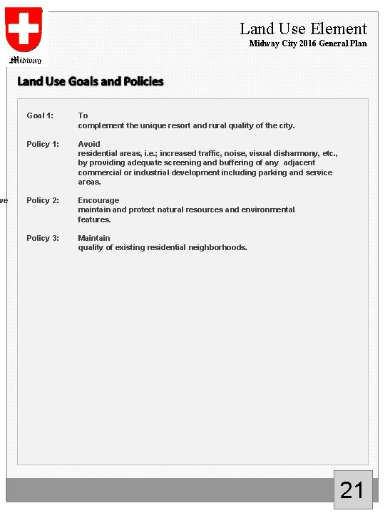 ve Land Use Element Midway City 2016 General Plan Goal 1: To complement the