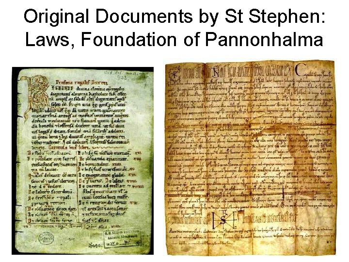 Original Documents by St Stephen: Laws, Foundation of Pannonhalma 
