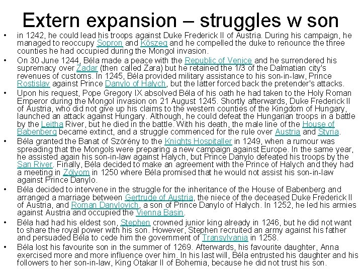  • • Extern expansion – struggles w son in 1242, he could lead