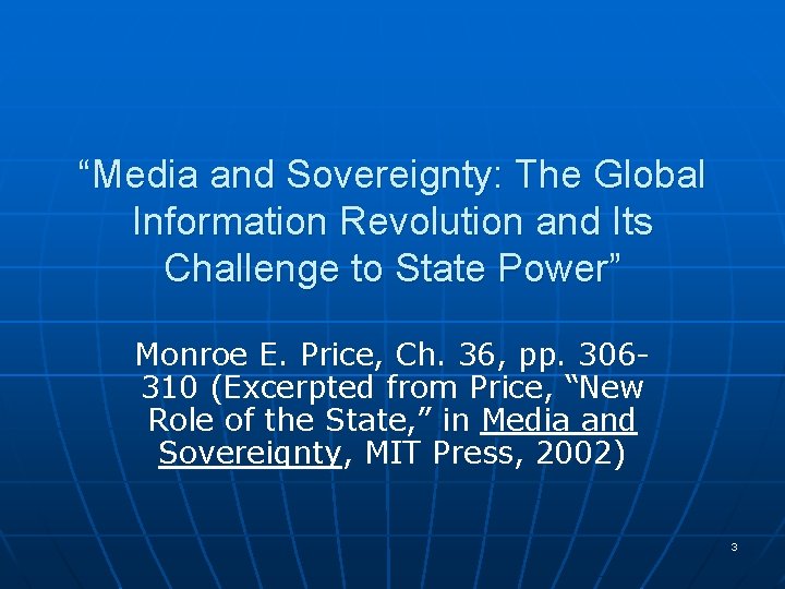 “Media and Sovereignty: The Global Information Revolution and Its Challenge to State Power” Monroe