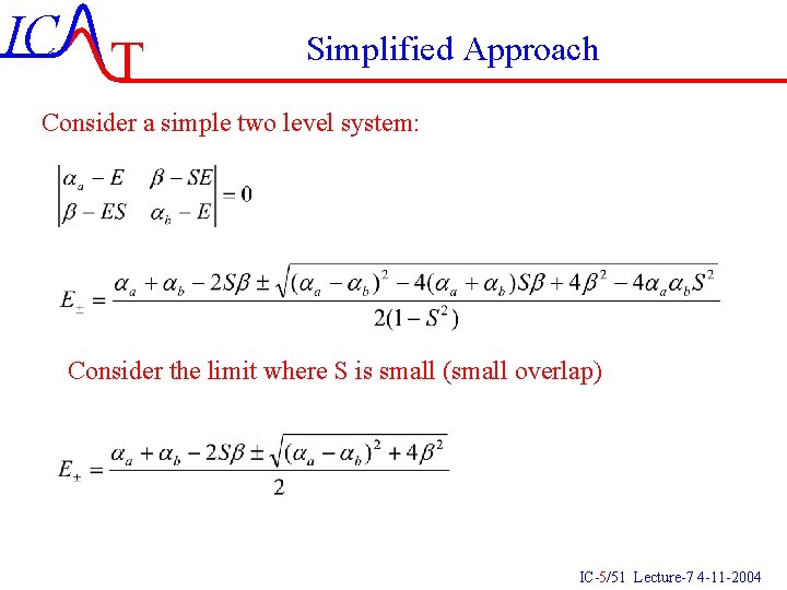 IC T Simplified Approach Consider a simple two level system: Consider the limit where