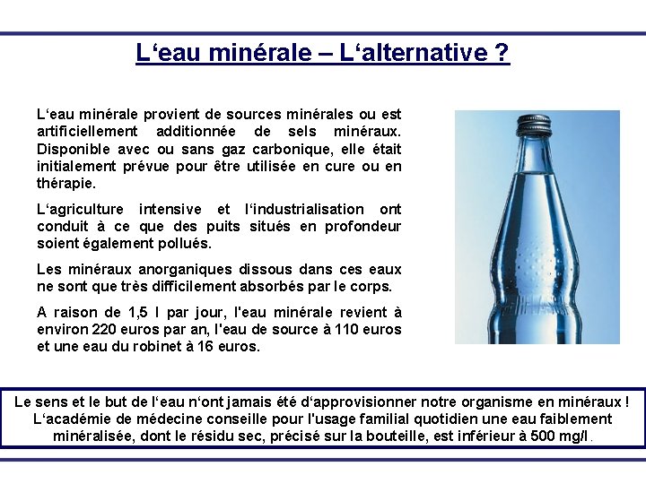 L‘eau minérale – L‘alternative ? L‘eau minérale provient de sources minérales ou est artificiellement