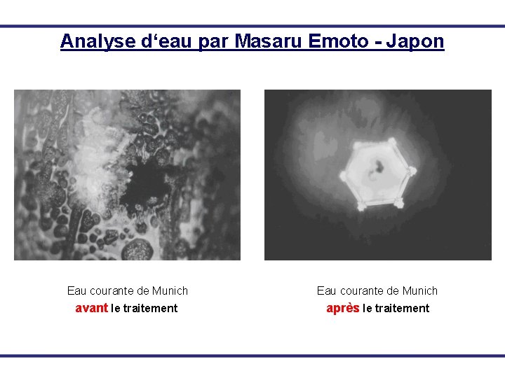 Analyse d‘eau par Masaru Emoto - Japon Eau courante de Munich avant le traitement